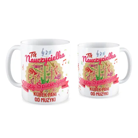 Kubek na DZIEŃ NAUCZYCIELA Nauczycielka muzyki uczy śpiewająco